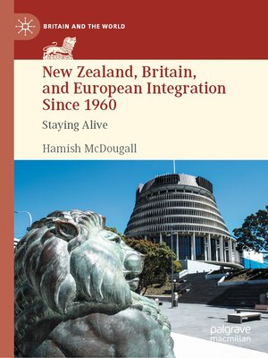 cover image of New Zealand, Britain, and European Integration Since 1960